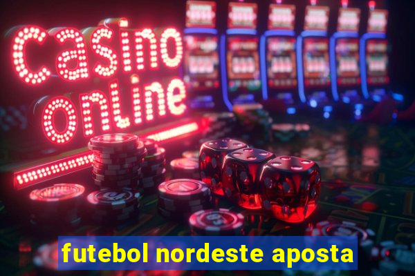 futebol nordeste aposta